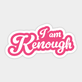 I am Kenough Sticker